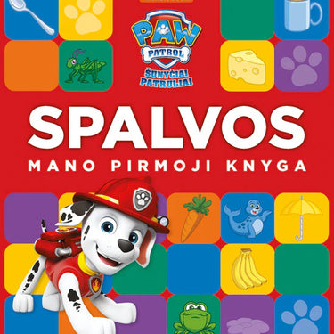 ŠUNYČIAI PATRULIAI. MANO PIRMOJI KNYGA. SPALVOS