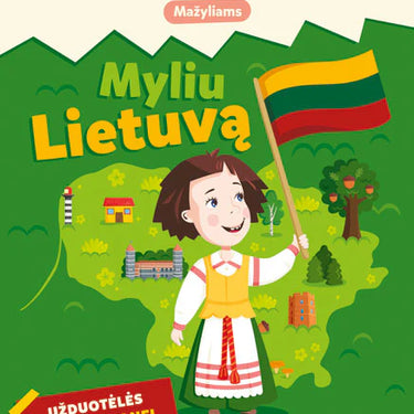 KAKĖ MAKĖ. MYLIU LIETUVĄ. UŽDUOTĖLĖS IR DAUGIAU NEI 100 LIPDUKŲ