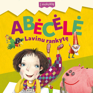 KAKĖ MAKĖ. ABĖCĖLĖ. LAVINU RANKYTĘ